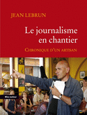 Journalisme en chantier (Le)